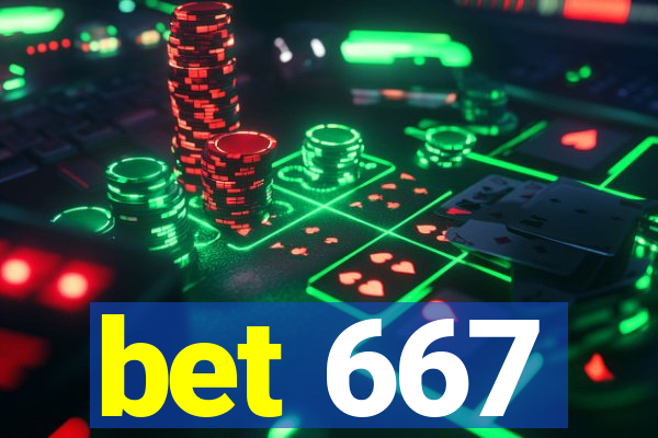 bet 667